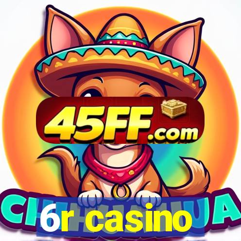 6r casino